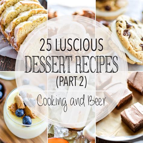 Luscious desserts to make a meal memorable